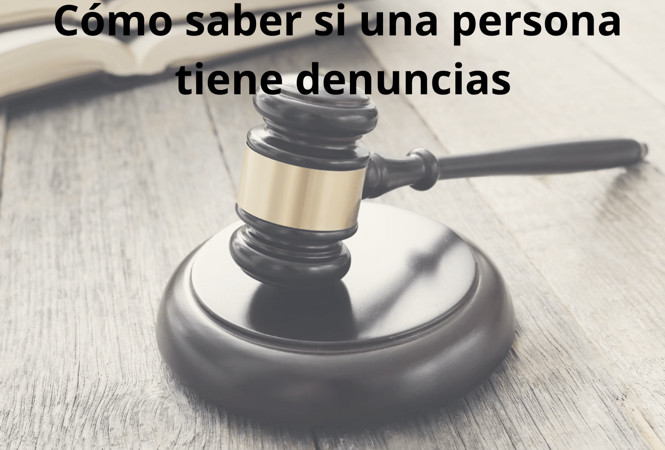 ¿Cómo saber si una persona tiene denuncias en su contra en Chile